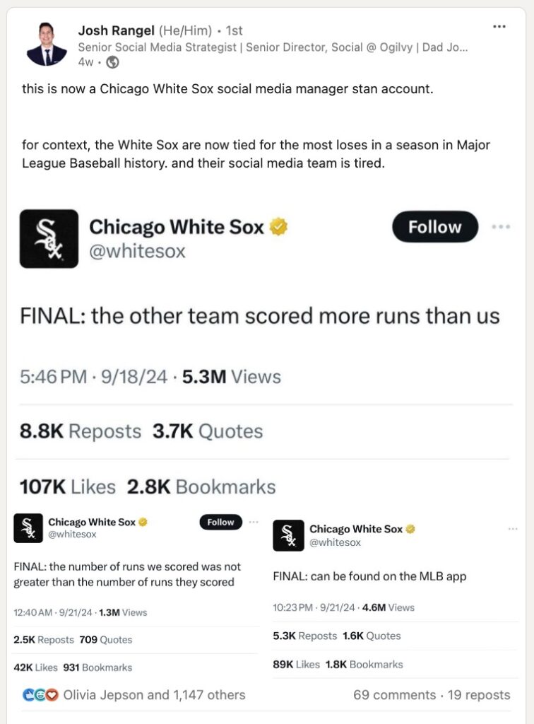 A LinkedIn Post from Social Media Strategist Josh Rangel, declaring his admiration for the Chicago White Sox social media manager. The tweet includes several examples of the White Sox's humorous and self-deprecating tweets about their losing streak.